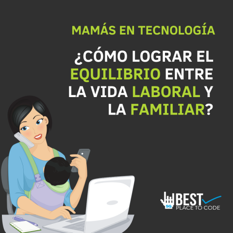 Mamás en tecnología, cómo lograr el balance